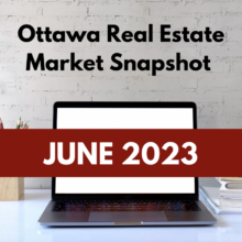 Ottawa Real Estate Market Snapshot June 2023