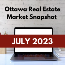 Ottawa Real Estate Market Snapshot July 2023