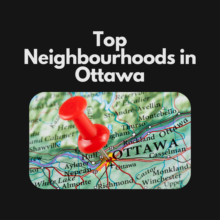 Discover the Top Neighbourhoods in Ottawa